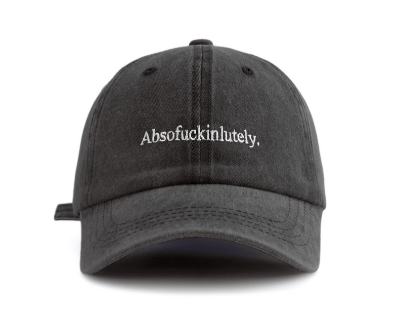 'Absofuckintely' Cap